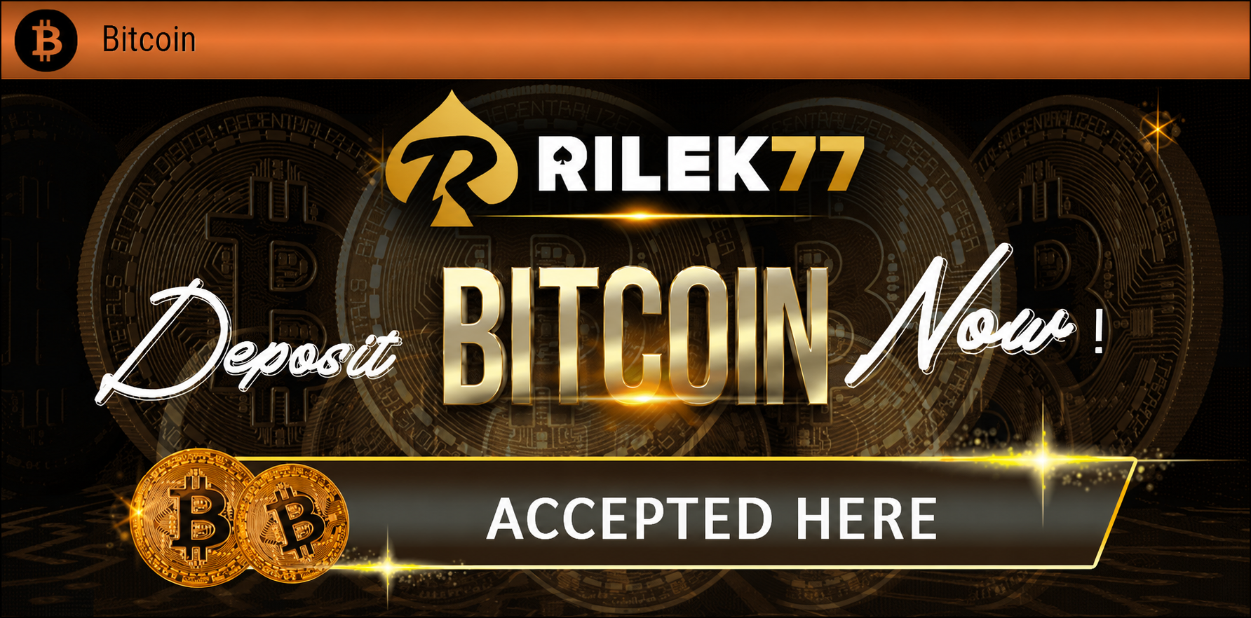 RILEK77 Bitcoin deposit banner showing Bitcoin accepted here